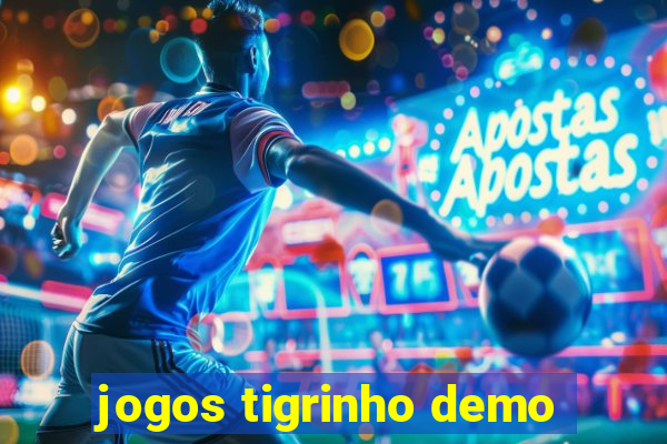 jogos tigrinho demo